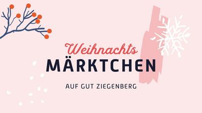 Weihnachtsmärktchen auf Gut Ziegenberg Weihnachtsmärktchen auf Gut Ziegenberg